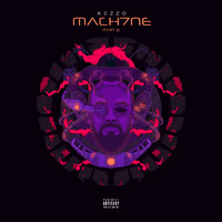 Kezzo - MACH7NE, Pt. 2 (Explicit)