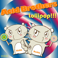 Acid Brothers - Lollipop !!!