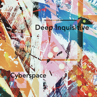 Deep Inquisitive - Cyberspace