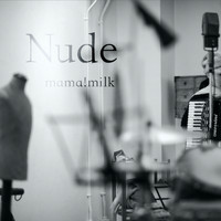 Mama!milk - Nude