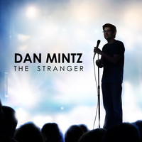 Dan Mintz - The Stranger (Explicit)