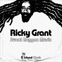 Ricky Grant - Sweet Reggae Music