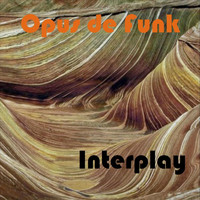 Interplay - Opus De Funk (feat. Robert Hamaker, Ben Barron, Bob Brumbeloe & Randy Hunt)