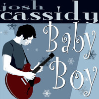 Josh Cassidy - Baby Boy