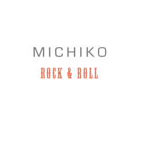 Michiko - Rock & Roll