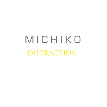 Michiko - Distraction