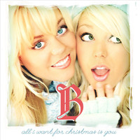 B - All I Want for Christmas Is You