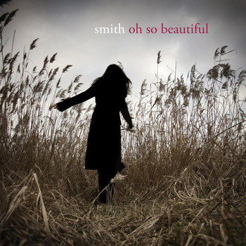 smith. - Oh So Beautiful