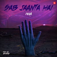 Ikka - Sab Jaanta Hai (Explicit)