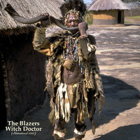 The Blazers - Witch Doctor (Remastered 2022)