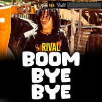 Rival - Boom Bye Bye (Explicit)