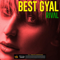Rival - Best Gyal
