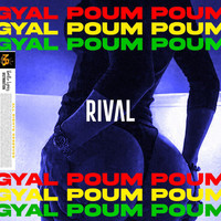 Rival - Gyal Poum Poum (Explicit)