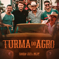 Evandro & Henrique - Turma do Agro (feat. Bruno & Barretto, Marco Brasil Filho) (Quem é Agro Solta a Voz)