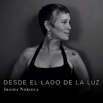 Iraida Noriega - Desde el Lado de la Luz