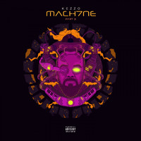 Kezzo - MACH7NE, Pt. 3 (Explicit)