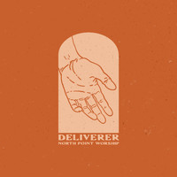 North Point Worship - Deliverer (Live)