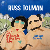 Russ Tolman - Can't Get Enough of Your Love, Babe