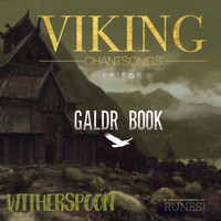 Witherspoon - Viking Chantsongs Third Galdr Book (a Field Recording of Runes)