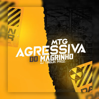 Dj Tiaguin Prod - MTG Agressiva do Magrinho (Explicit)