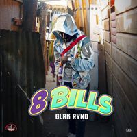 Blak Ryno - 8 bills