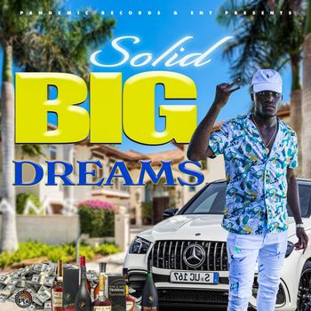 Solid - Big Dreams (CLEAN)