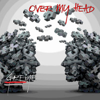 Greye - Over My Head