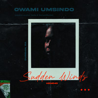 Owami Umsindo - Sudden Winds