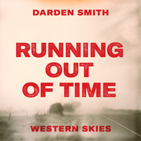 Darden Smith - Running Out of Time