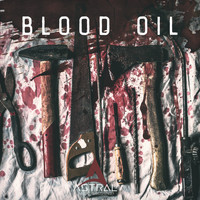 Astral - Blood Oil