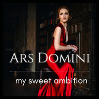 Ars Domini - My Sweet Ambition