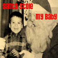 Leroy - Santa Stole My Baby