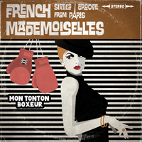 The French Mademoiselles - Mon tonton boxeur