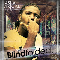 Aska Lyrical - Blindfolded