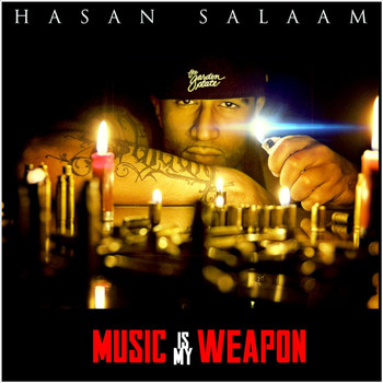Hasan Salaam - Music Is My Weapon (Explicit)
