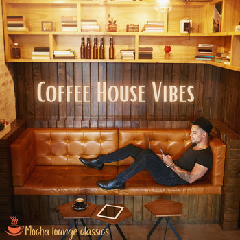 Mocha Lounge Classics - Coffee House Vibes