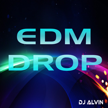 DJ Alvin - EDM Drop