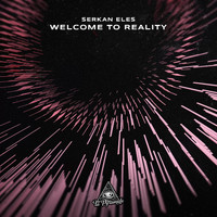 Serkan Eles - Welcome to Reality