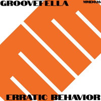 Groovefella - Erratic Behavior