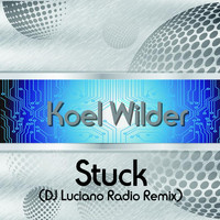 Koel Wilder - Stuck (Dj Luciano Radio Remix)