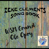 Zeke Clements - Grand Ole Opry Vol. 2