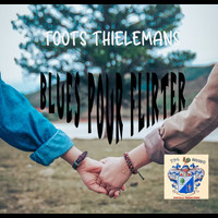Toots Thielemans - Blues Pour Flirter