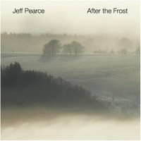 Jeff Pearce - After the Frost
