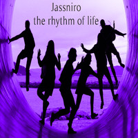 Jassniro - The Rhythm of Life