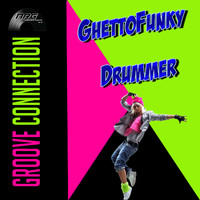 Groove Connection - Ghettofunkydrummer