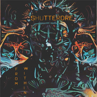 Shutterdre - From Within