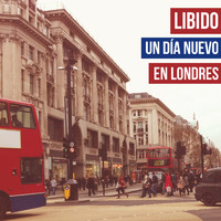 Libido - Un Día Nuevo en Londres