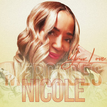 Mercedes Nicole - Your Love