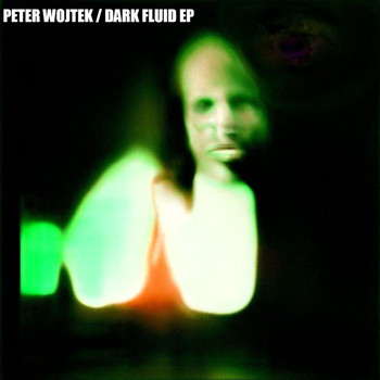 Peter Wojtek - Dark Fluid