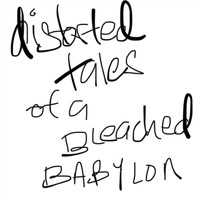 Travis Roig - Distorted Tales of a Bleached Babylon (Broken up Version)